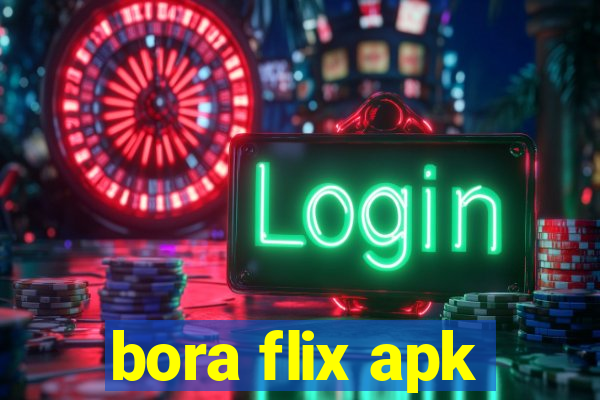 bora flix apk